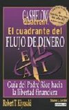 Portada de EL CUADRANTE DEL FLUJO DEL DINERO: GUÍA DEL PADRE RICO HACIA LA LIBERTAD FINANCIERA