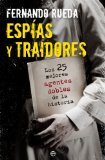 Portada de ESPÍAS Y TRAIDORES: LOS 25 MEJORES AGENTES DOBLES DE LA HISTORIA