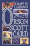 Portada de MAPS IN A MIRROR: THE SHORT FICTION OF ORSON SCOTT CARD