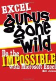 Portada de EXCEL GURUS GONE WILD: DO THE IMPOSSIBLE WITH MICROSOFT EXCEL