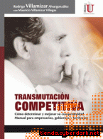 Portada de TRANSMUTACIÓN COMPETITIVA. CÓMO DETERMINAR Y MEJORAR SU COMPETITIVIDAD - EBOOK