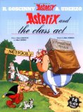 Portada de ASTERIX AND THE CLASS ACT: FOURTEEN ALL-NEW ASTERIX STORIES