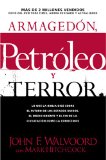 Portada de ARMAGEDON, PETROLEO Y TERROR: LO QUE DICE LA BIBLIA ACERCA DEL FUTURO = ARMAGEDDON, OIL, AND TERROR