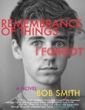 Portada de REMEMBRANCE OF THINGS I FORGOT: A NOVEL