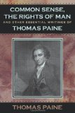 Portada de COMMON SENSE, THE RIGHTS OF MAN AND OTHER ESSENTIAL WRITINGS OF THOMAS PAINE