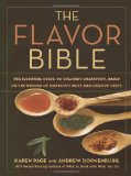 Portada de THE FLAVOR BIBLE: THE ESSENTIAL GUIDE TO CULINARY CREATIVITY, BASED ON THE WISDOM OF AMERICA'S MOST IMAGINATIVE CHEFS