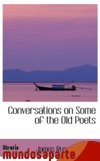 Portada de CONVERSATIONS ON SOME OF THE OLD POETS