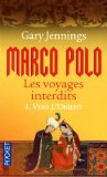 Portada de MARCO POLO, LES VOYAGES INTERDITS, TOME 1 : VERS L'ORIENT (POCKET)