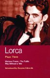 Portada de LORCA PLAYS THREE: MARIANA PINEDA-THE PUBLIC-PLAY WITHOUT A TITLE