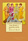Portada de CUATRO CORAZONES CON FRENO Y MARCHA ATR&Aacute;S