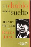 Portada de EL DIABLO ANDA SUELTO: HENRY MILLER POR ERICA JUNG