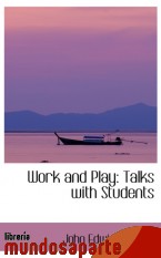 Portada de WORK AND PLAY: TALKS WITH STUDENTS
