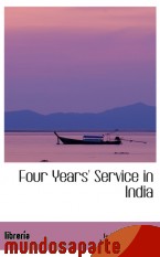 Portada de FOUR YEARS` SERVICE IN INDIA
