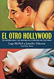 Portada de EL OTRO HOLLYWOOD: UNA HISTORIA ORAL Y SIN CENSURAR DE LA INDUSTRIA DEL CINE PORNO