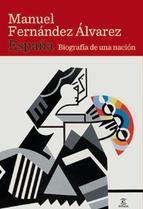 Portada de ESPAÑA. BIOGRAFÍA DE UNA NACIÓN