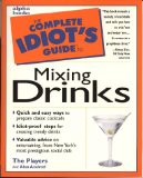 Portada de THE COMPLETE IDIOT'S GUIDE TO MIXING DRINKS