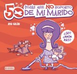 Portada de 50 COSAS QUE NO SOPORTO DE MI MARIDO (SIN RODEOS (EVEREST))