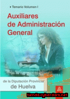 Portada de AUXILIARES DE ADMINISTRACIÓN GENERAL DE LA DIPUTACIÓN PROVINCIAL DE HUELVA. TEMARIO VOLUMEN I. - EBOOK