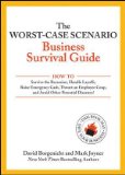 Portada de THE WORST-CASE SCENARIO BUSINESS SURVIVAL GUIDE: HOW TO SURVIVE THE RECESSION, HANDLE LAYOFFS,RAISE EMERGENCY CASH, THWART AN EMPLOYEE COUP,AND AVOID OTHER POTENTIAL DISASTERS