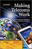 Portada de MAKING TELECOMS WORK: FROM TECHNICAL INNOVATION TO COMMERCIAL SUCCESS