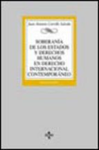 Portada de SOBERANIA DE LOS ESTADOS Y DERECHOS HUMANOS EN DERECHO INTERNACIONAL CONTEMPORANEO (2ª ED.)