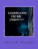 Portada de LIBERAME DE MI PRISION