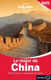 Portada de LO MEJOR DE CHINA (GUÍAS LO MEJOR DE PAÍS/CIUDAD LONELY PLANET)