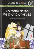 Portada de LA MADRASTRA DE BLANCANIEVES (CUENTOS DE COLORES (LOS MALOS))