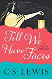 Portada de TILL WE HAVE FACES: A MYTH RETOLD