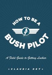 Portada de HOW TO BE A BUSH PILOT