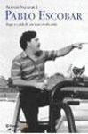 Portada de PABLO ESCOBAR: AUGE Y CAIDA DE UN NARCOTRAFICANTE