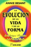 Portada de LA EVOLUCION DE LA VIDA Y DE LA FORMA: LA ANTIGUA TRADICION DE LAVERDAD OCULTA