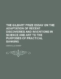 Portada de THE GILBART PRIZE ESSAY ON THE ADAPTATIO