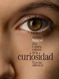 Portada de UNA HISTORIA NATURAL DE LA CURIOSIDAD (ALIANZA LITERARIA (AL))