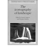 Portada de [( THE ICONOGRAPHY OF LANDSCAPE: ESSAYS ON THE SYMBOLIC REPRESENTATION, DESIGN AND USE OF PAST ENVIRONMENTS )] [BY: DENIS E. COSGROVE] [FEB-1990]