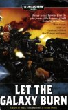 Portada de LET THE GALAXY BURN: BLOODY TALES OF HEROISM FROM THE GRIM FUTURE OF WARHAMMER 40,000