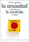 Portada de C&Oacute;MO CONTROLAR LA ANSIEDAD ANTES DE QUE LE CONTROLE A USTED