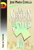 Portada de LA GESTIÓN DE SERVICIOS DE SALUD