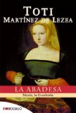 Portada de LA ABADESA: MARIA LA EXCELENTA