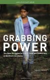 Portada de GRABBING POWER: THE NEW STRUGGLES FOR LAND, FOOD AND DEMOCRACY IN NORTHERN HONDURAS