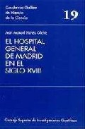 Portada de EL HOSPITAL GENERAL DE MADRID EN EL SIGLO XVIII: ACTIVIDAD MEDICO -QUIRURGICA