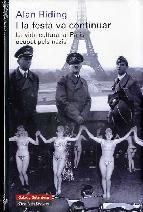 Portada de I LA FESTA VA CONTINUAR: LA VIDA CULTURAL AL PARIS OCUPAT PELS NAZIS