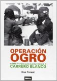 Portada de OPERACION OGRO - COMO Y POR QUE EJECUTAMOS A CARRERO BLANCO