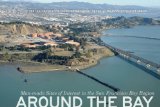 Portada de AROUND THE BAY: MAN-MADE SITES OF INTEREST IN THE SAN FRANCISCO BAY REGION