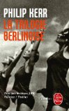 Portada de LA TRILOGIE BERLINOISE (L ETÉ DE CRISTAL; LA PÂLE FIGURE; UN REQUIEM ALLEMAND