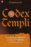 Portada de CODEX TEMPLI: LOS MISTERIOS TEMPLARIOS A LA LUZ DE LA HISTORIA Y DE LA TRADICION