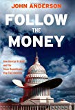 Portada de FOLLOW THE MONEY: HOW GEORGE W. BUSH AND THE TEXAS REPUBLICANS HOG-TIED AMERICA