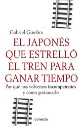 Portada de EL JAPONÉS QUE ESTRELLÓ EL TREN PARA GANAR TIEMPO - EBOOK