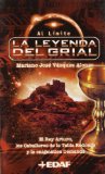 Portada de LA LEYENDA DEL GRIAL: EL REY ARTURO, LOS CABALLERO DE LA TABLA REDONDA Y LA ENIGMATICA DEMANDA