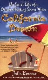 Portada de CALIFORNIA DEMON: THE SECRET LIFE OF A DEMON-HUNTING SOCCER MOM